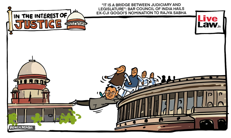 [CARTOON] It Is A Bridge Between Judiciary And Legislature: BCI Hails Ex-CJI Gogois Nomination To Rajya Sabha