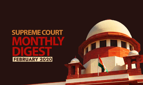 Supreme Court Monthly Digest : February 2020 Supreme Court Monthly Digest : February 2020