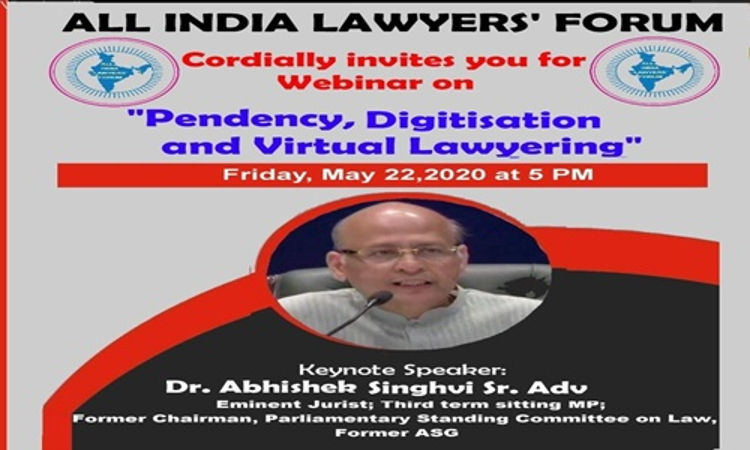 AILF Webinar: Dr. Abhishek Singhvi On Pendency, Digitisation and Virtual Lawyering [22nd May]