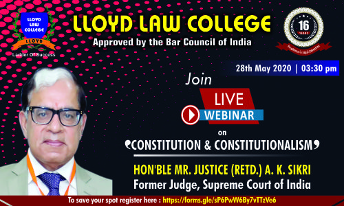 Lloyd Webinar: Justice Sikri On Constitution & Constitutionalism [28th May]