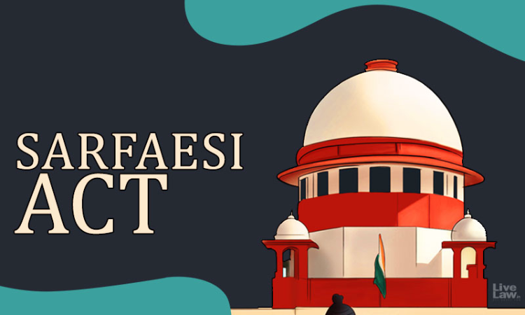Interim Order In Writ Petition Challenging SARFAESI Proceedings Should Generally Not Be Passed Without Hearing Secured Creditors: Supreme Court