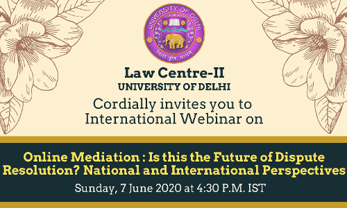 LC-II International Webinar: Online Mediation As The Future Of Dispute Resolution? [Read Brochure]