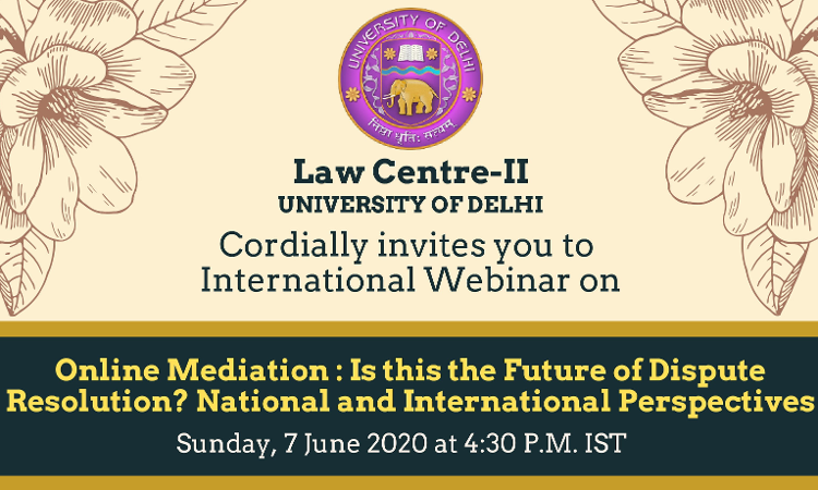 LC-II International Webinar: Online Mediation As The Future Of Dispute Resolution? [Read Brochure]
