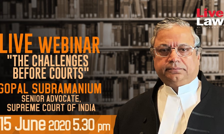 LiveLaw Invites You To A Webinar On The Challenges Before Courts  - Catch Us Live On Zoom, Facebook and YouTube