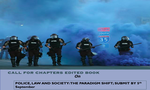 Call For Chapters: Edited Book On Police, Law And Society Call For Chapters: Edited Book On Police, Law And Society