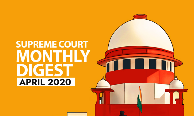 Supreme Court Monthly Digest: April 2020 Supreme Court Monthly Digest: April 2020