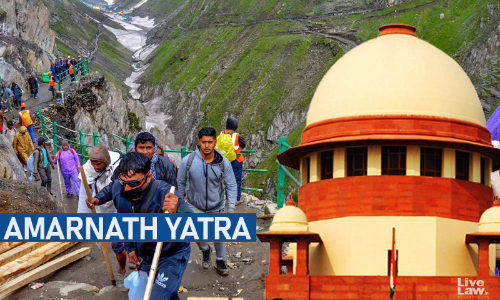 [Breaking] Matter Must Be Left To Local Administration : SC Refuses To Entertain Plea To Stop Amarnath Yatra Amid COVID-19 [Read Order]