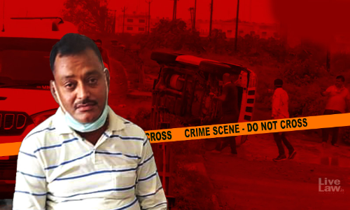 Vikas Dubey Encounter- No Suspicion/Doubt About Police Version: Judicial Commission Gives Clean Chit To UP Police