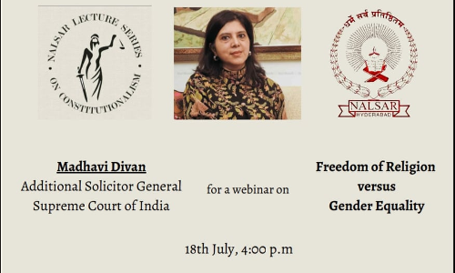 NALSAR Lecture Series: Madhavi Divan  Freedom of Religion Versus Gender Equality [18th July]