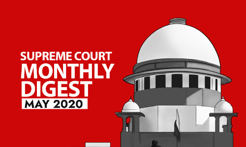 Supreme Court Monthly Digest: May 2020 Supreme Court Monthly Digest: May 2020