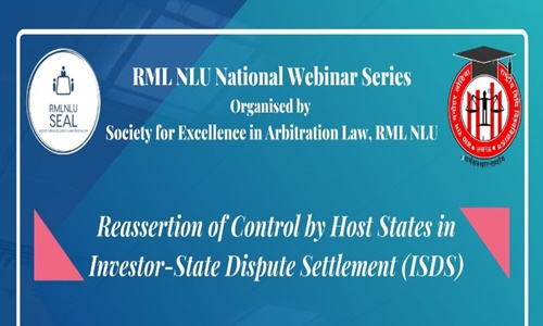 RMLNLU Webinar: Reassertion Of Control By Host States In Investor-State Dispute Settlement [22 July 2020]