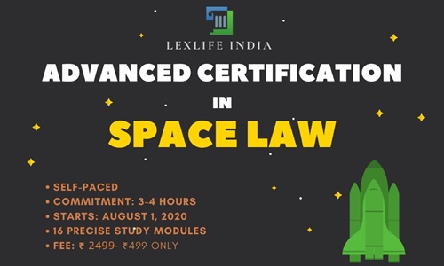Advanced Certification In Space Law At Rs. 499 Only: Enrolments Open Advanced Certification In Space Law At Rs. 499 Only: Enrolments Open