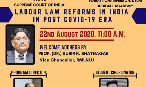 RMLNLU Webinar: Labour Law Reforms Post Covid-19 [22nd Aug]