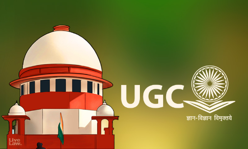 UGC Regulations Override State Law On Search Committee For University VC Appointment: Supreme Court UGC Regulations Override State Law On Search Committee For University VC Appointment: Supreme Court