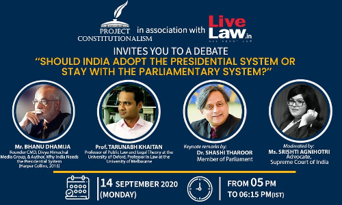 Debate On Should India Adopt The Presidential System Or Stay With The Parliamentary System ?