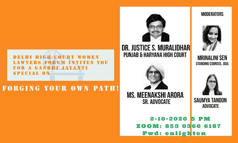 Delhi High Court Women Lawyers Forum Invites You To Gandhi Jayanti Special Webinar On Forging Your Own Path On Oct 2 Delhi High Court Women Lawyers Forum Invites You To Gandhi Jayanti Special Webinar On Forging Your Own Path On Oct 2