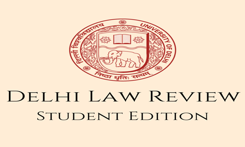 Call For Papers: Delhi Law Review (Student Edition)