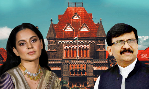 Kangana Ranaut Should Exercise Restraint; Sanjay Rauts Conduct Doesnt Befit A Leader : Bombay High Court