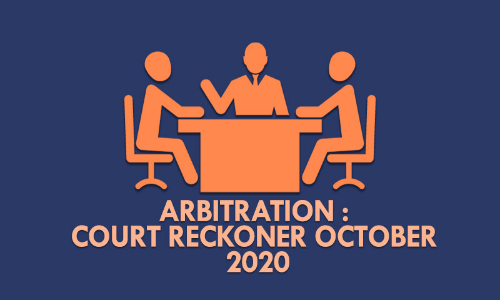 Arbitration : Court Reckoner October 2020
