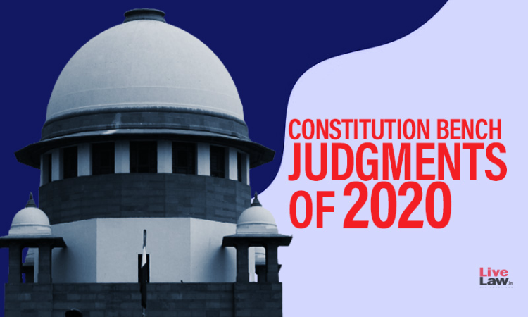 Supreme Court Constitution Bench Judgments Of 2020 Supreme Court Constitution Bench Judgments Of 2020