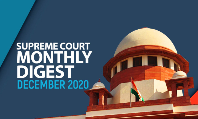 Supreme Court Monthly Digest: December 2020 Supreme Court Monthly Digest: December 2020
