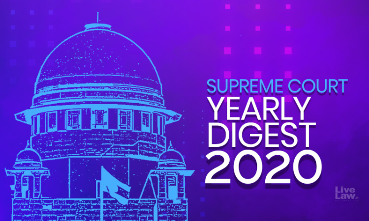 Supreme Court Yearly Digest 2020 Supreme Court Yearly Digest 2020