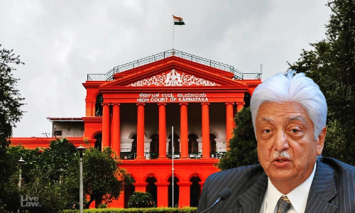 Abuse Of Process : Karnataka High Court Dismisses Petition Seeking Criminal Action Against Azim Premji Under RBI Act