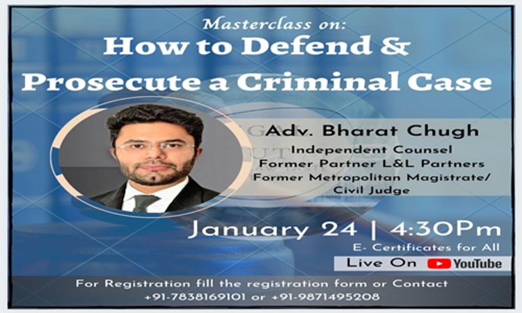 Masterclass: How To Defend And Prosecute Criminal Case By Adv. Bharat Chugh