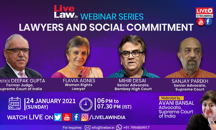 [SUNDAY, 6 PM] Webinar On Lawyers And Social Commitment- Justice Deepak Gupta, Flavia Agnes,Mihir Desai, Sanjay Parekh