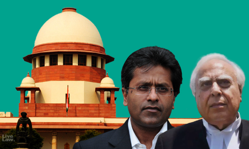 He Cannot Come To India Being A Fugitive : Sibal Demands To See Lalit Modis Power Of Attorney Used To File SLP In Supreme Court He Cannot Come To India Being A Fugitive : Sibal Demands To See Lalit Modis Power Of Attorney Used To File SLP In Supreme Court