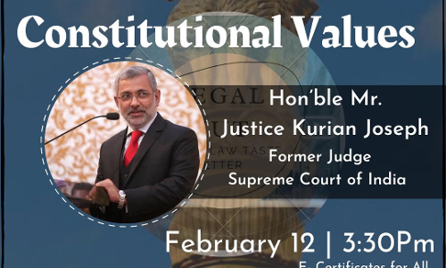 Webinar On Significance Of Constitutional Values By Justice Kurian Joseph On 12th February 2021 Webinar On Significance Of Constitutional Values By Justice Kurian Joseph On 12th February 2021