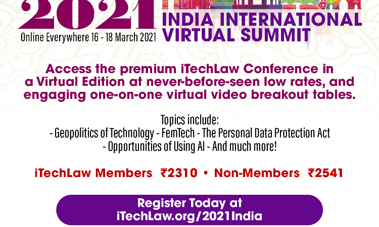 3-day Virtual International India International Summit 2021 By The International Technology Law Association (ITechLaw) 3-day Virtual International India International Summit 2021 By The International Technology Law Association (ITechLaw)