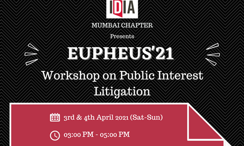 IDIA Mumbai Chapter: EUPHEUS21 Annual Workshop And Legal Quiz Competition [Register By 2nd April 2021]