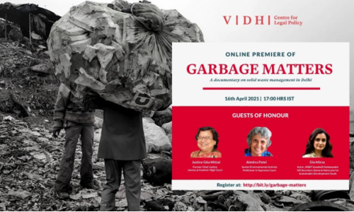 Vidhi Centre For Legal Policy: Online Release Of The Documentary Film Garbage Matters [16th April 5 PM]