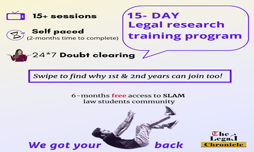 15 Day Training Program On Legal Research & Writing By The Legal Chronicle [Register By 30th April]