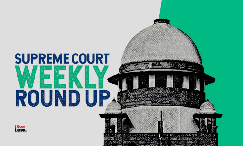 Supreme Court Weekly Round Up May 24 - May 30, 2021