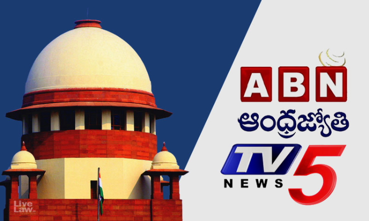 Its Time We Define Limits Of Sedition : Supreme Court Stays Coercive Actions Against Telugu Channels On Sedition FIR Its Time We Define Limits Of Sedition : Supreme Court Stays Coercive Actions Against Telugu Channels On Sedition FIR