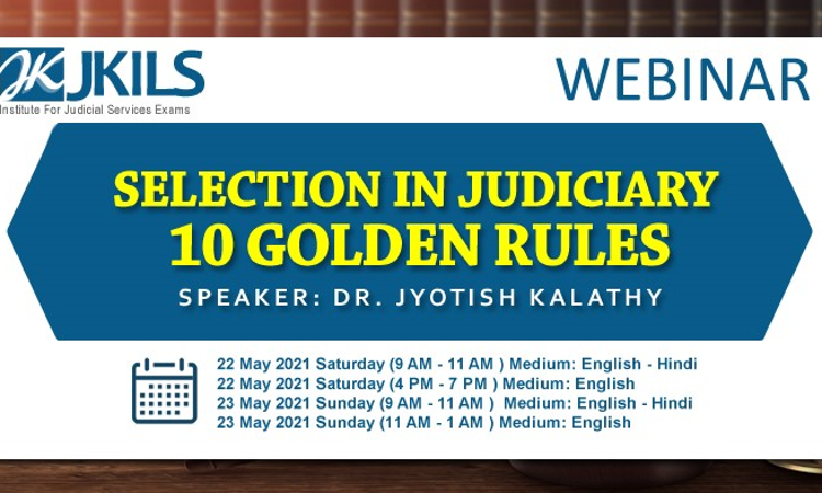 Institute For Judicial Services Exam: Webinar On Selection In Judiciary- 10 Golden Rules [22nd May & 23rd May 2021]