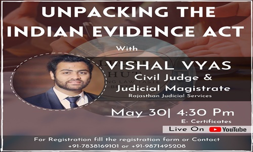 Unpacking The Indian Evidence Act With Vishal Vyas [30th May, 4:30 PM]