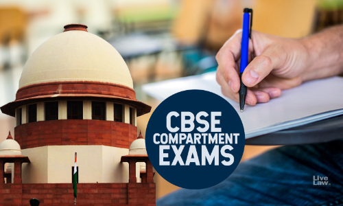 CBSE Students Plea To Retain Class 12 Original Result Over Improvement Exam Result : Supreme Court To Hear On Dec 6