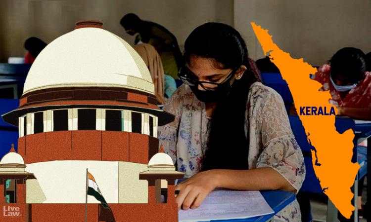 Were Focusing Only On Class XII : Supreme Court Asks Students Seeking Cancellation Of Kerala Class XI Exams To Approach High Court Were Focusing Only On Class XII : Supreme Court Asks Students Seeking Cancellation Of Kerala Class XI Exams To Approach High Court
