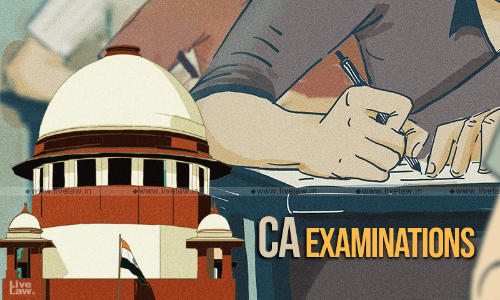 Breaking: CA Exam: Opt-Out Option Will Be Extended To All Syllabus COVID Affected Candidates And Those Who Are Unable To Appear Because Of COVID After Effects - ICAI To SC