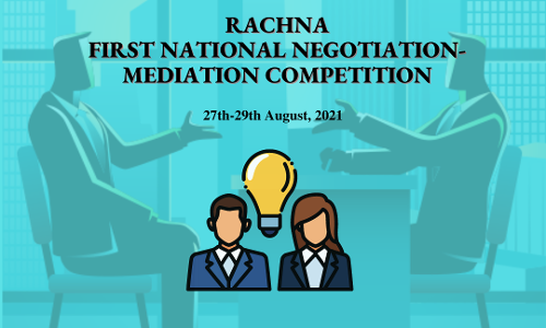 Rachna 1st National Negotiation- Mediation Competition, 2021 By NMIMS Navi Mumbai [27th To 29th August 2021]