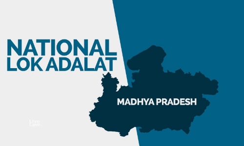 National Lok Adalat Settled Over 32,000 Cases: Madhya Pradesh State Legal Services Authority