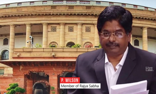 Establishment Of Permanent Regional Benches Of Supreme Court: Rajya Sabha Member P Wilson Moves Private Member Bill Establishment Of Permanent Regional Benches Of Supreme Court: Rajya Sabha Member P Wilson Moves Private Member Bill