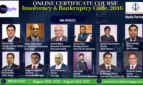 4 Days Online Certificate Course On The Insolvency And Bankruptcy Code, 2016 By Fortitude Learning [August 20th -August 23rd, 2021]