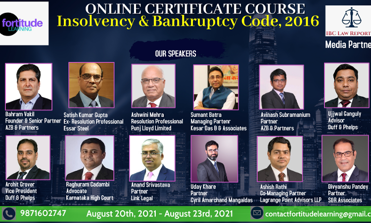 4 Days Online Certificate Course On The Insolvency And Bankruptcy Code, 2016 By Fortitude Learning [August 20th -August 23rd, 2021]
