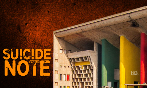S. 306 IPC | Merely Being Named In Suicide Note Doesnt Establish Guilt Of Accused, Proximate Link Between Alleged Abetment & Suicide A Must: P&H HC