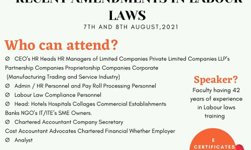 2 Days Online Workshop On Labour Laws: Overview, Recent Amendments And Its Implications By Legal Expatiate [7th And 8th August] [Apply By 6.8.2021]