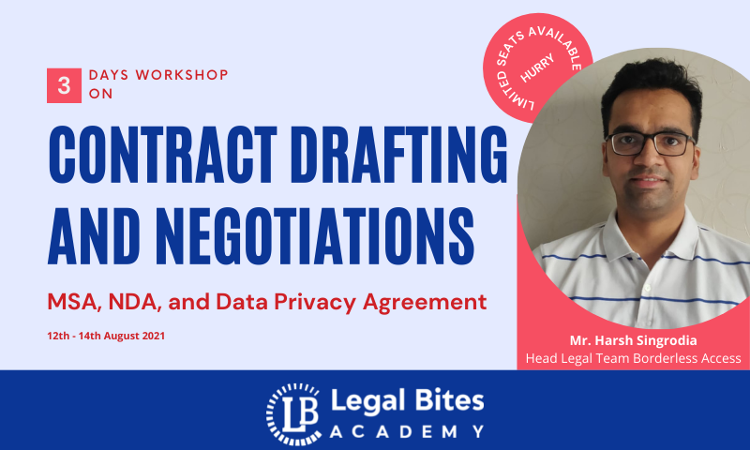 Legal Bites Academy : 3 Days Workshop (Online) On Contract Drafting And Negotiations (MSA, NDA, And Data Privacy Agreement) [August 12th-14th]